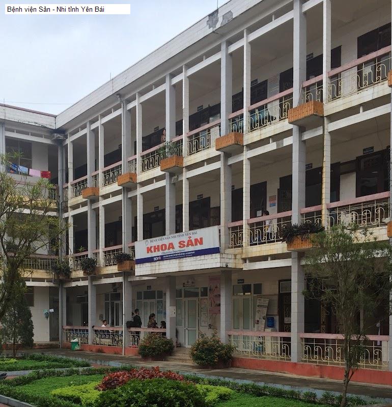 Bệnh viện Sản - Nhi tỉnh Yên Bái