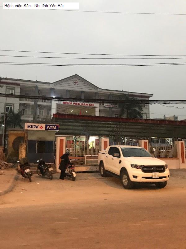 Bệnh viện Sản - Nhi tỉnh Yên Bái